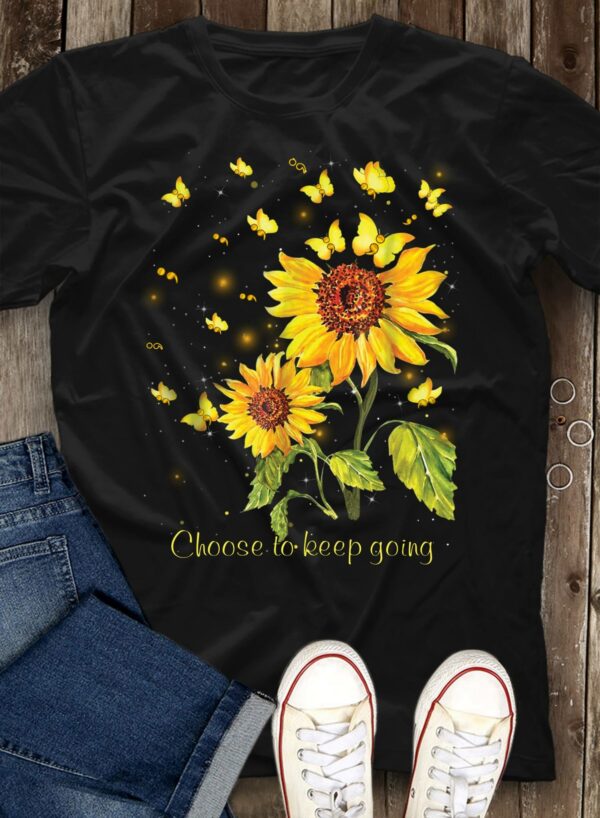 Choose to keep going shirts 1