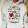 Let’s Bake Stuff Drink Hot Cocoa And Watch Hallmark Christmas Hoodie 4