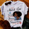 I'm a March Girl T-Shirt 3