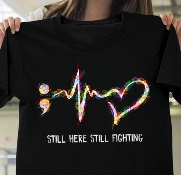 Still Here, Still Fighting T-shirt S02 1