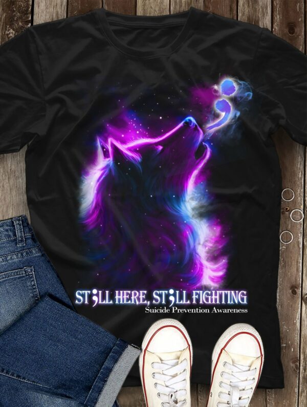 Still Here, Still Fighting T-shirt 1